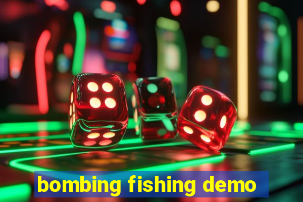 bombing fishing demo